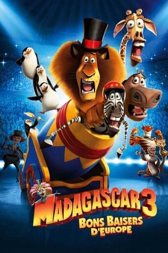 Madagascar 3 : Bons Baisers d’Europe (Europe’s Most Wanted)