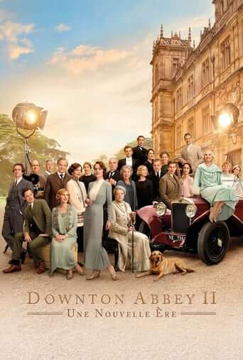 Downton Abbey 2 : Une nouvelle ère (A New Era)