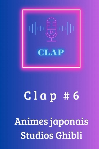 Podcast Clap épisode #6 Podcast Clap épisode #6